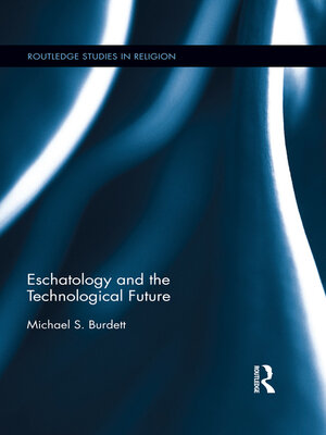cover image of Eschatology and the Technological Future